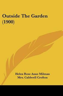 Outside The Garden (1900) 9781120668936 (Paperback)