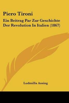 Piero Tironi By Ludmilla Assing 9781120675132 (Paperback)