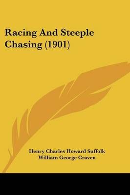 Racing And Steeple Chasing (1901) 9781120685995 (Paperback)