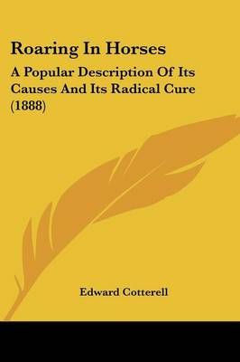 Roaring In Horses By Edward Cotterell 9781120694164 (Paperback)