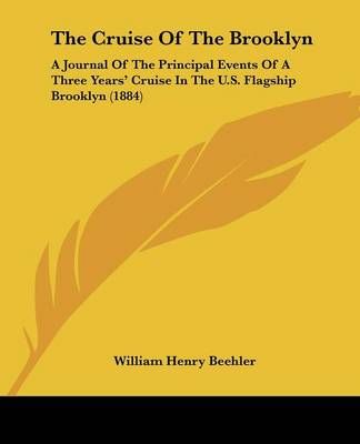 The Cruise Of The Brooklyn By William Henry Beehler 9781120755056