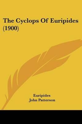 The Cyclops Of Euripides (1900) 9781120755841 (Paperback)