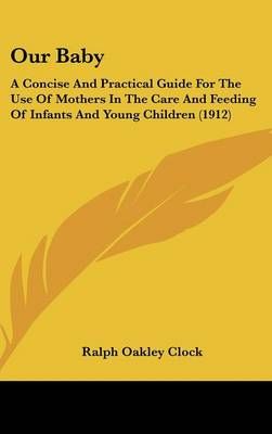Our Baby By Ralph Oakley Clock 9781120797605 (Hardback)