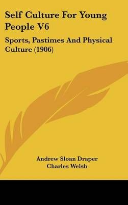 Self Culture For Young People V6 9781120837677 (Hardback)