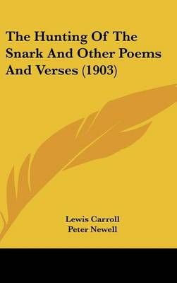 The Hunting Of The Snark And Other Poems And Verses (1903) (Hardback)