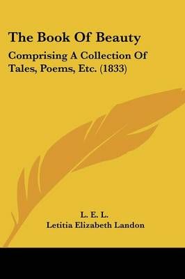 The Book Of Beauty By L E L, Letitia Elizabeth Landon 9781120872494