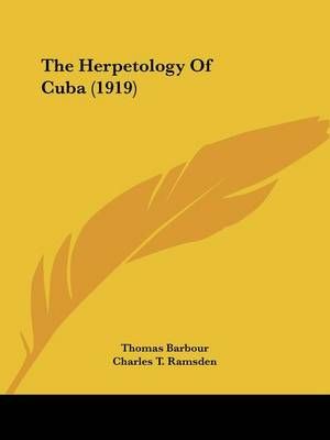 The Herpetology Of Cuba (1919) By Thomas Barbour, Charles T Ramsden