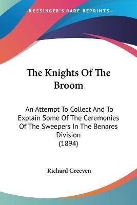 The Knights Of The Broom By Richard Greeven 9781120894151 (Paperback)