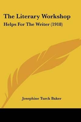 The Literary Workshop By Josephine Turck Baker 9781120898654