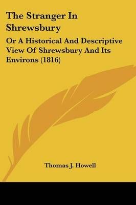 The Stranger In Shrewsbury By Thomas J Howell 9781120931429