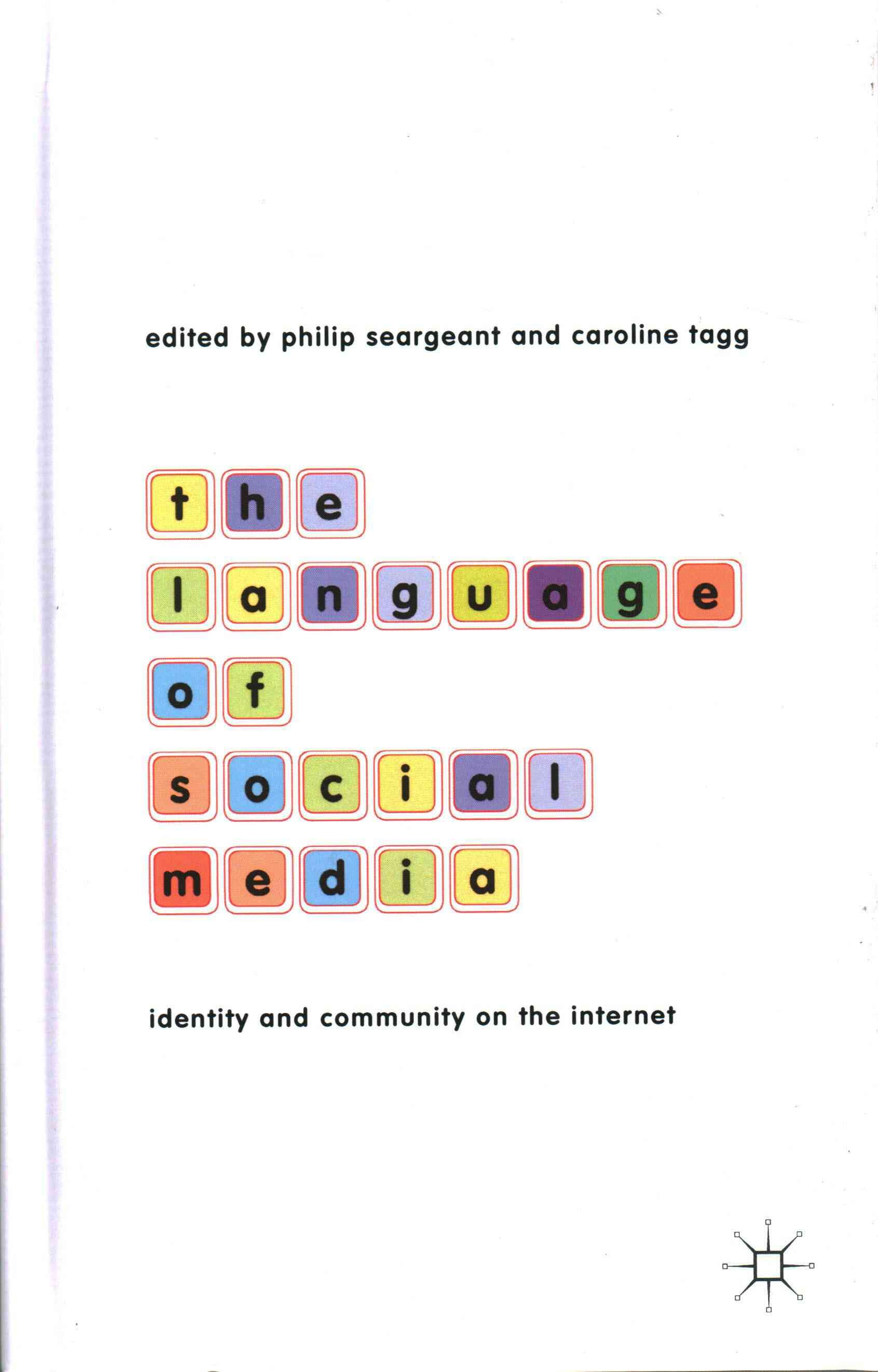 The Language of Social Media: Identity and Community on the Internet