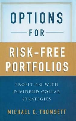 Options for Risk-Free Portfolios By Michael C. Thomsett 9781137282576