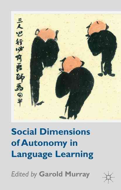 Social Dimensions of Autonomy in Language Learning By Murray, Garold