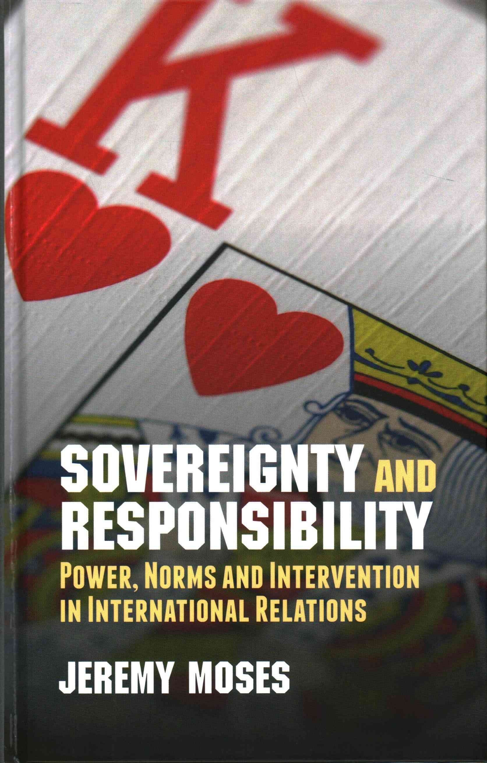Sovereignty and Responsibility By Moses, Jeremy 9781137306807