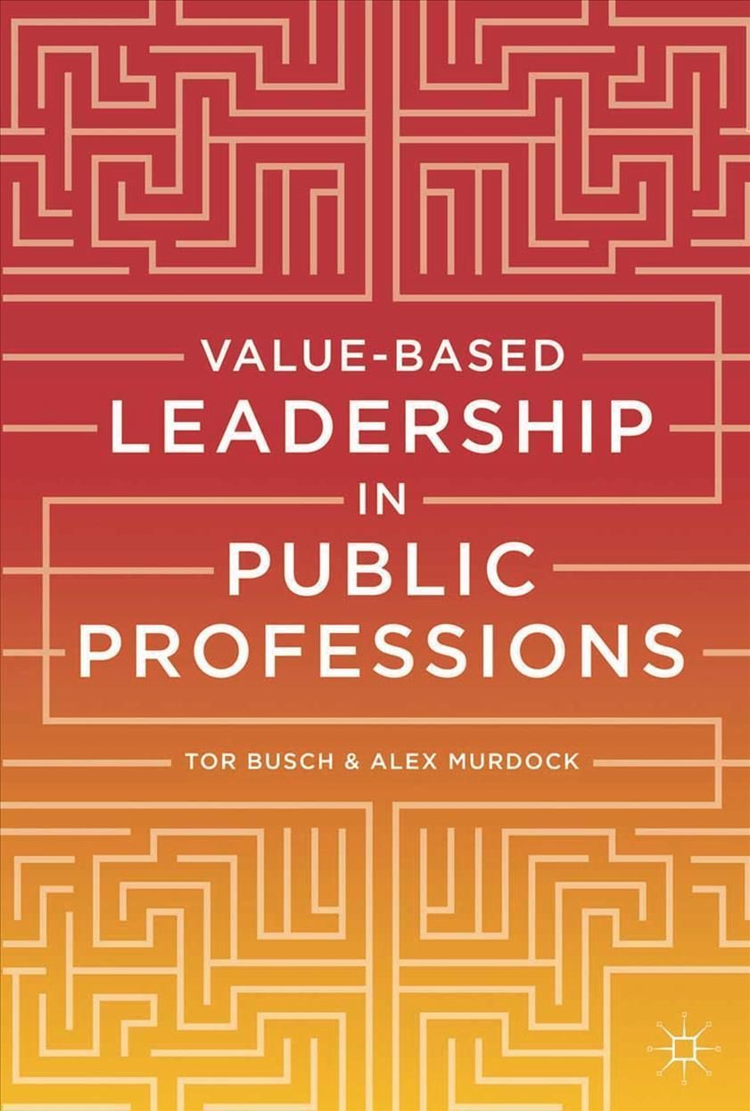 Value-based Leadership in Public Professions By Busch, Tor (Paperback)