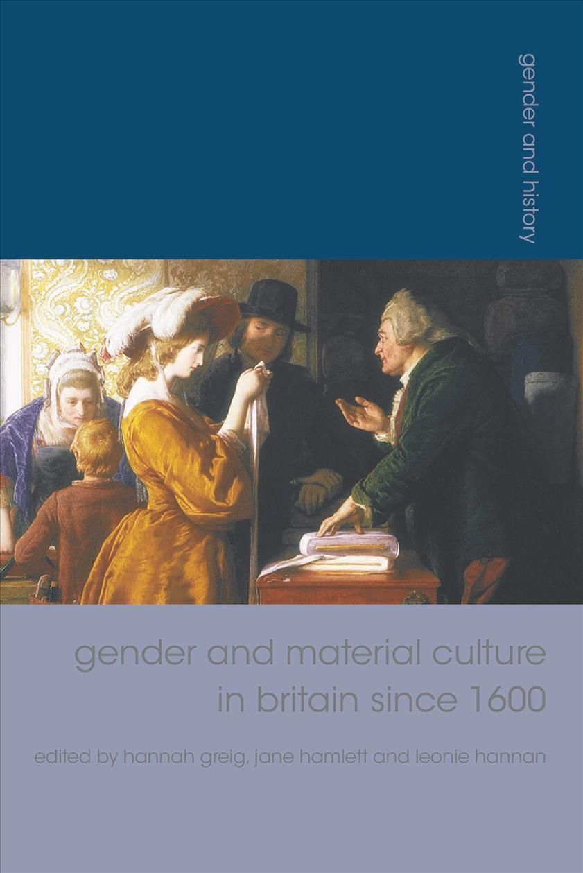 Gender and Material Culture in Britain Since 1600 9781137340641