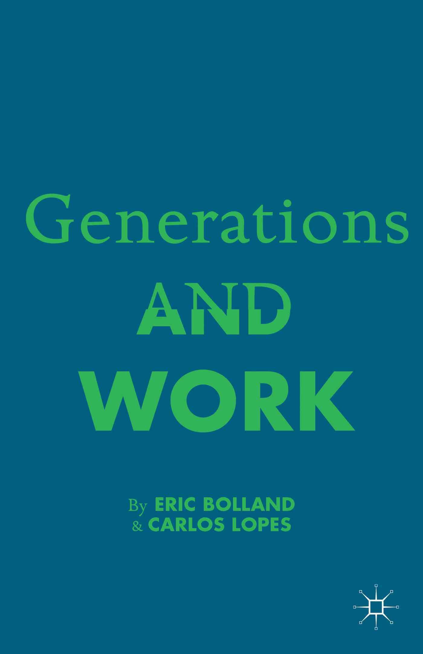 Generations and Work By Bolland, Eric 9781137350572 (Hardback)