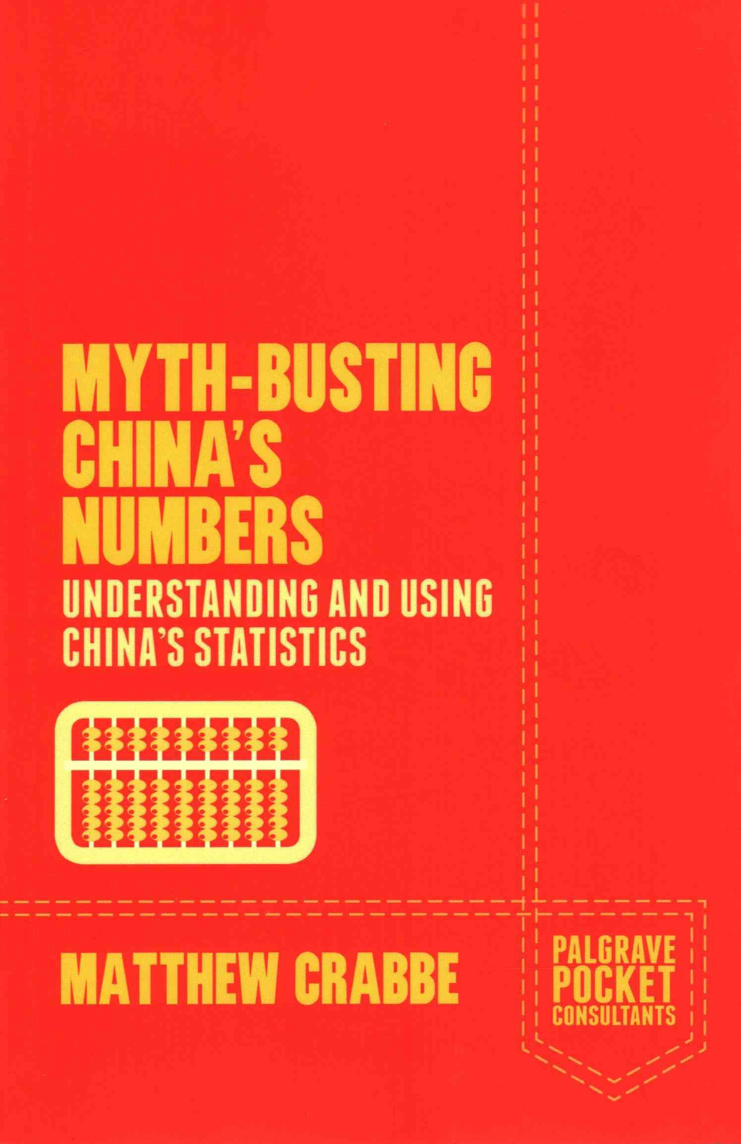 Myth-Busting China's Numbers By Matthew Crabbe 9781137353191