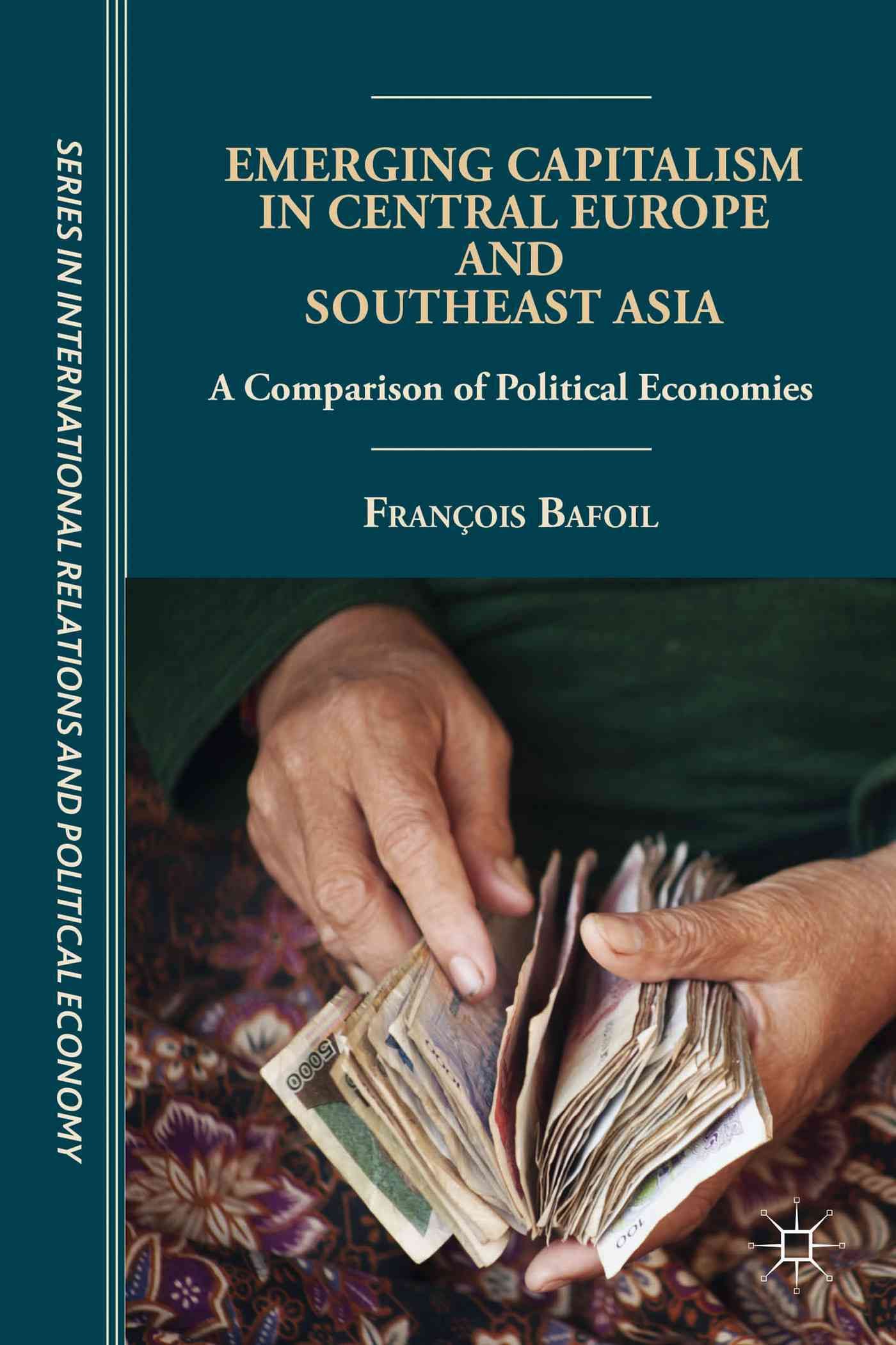 Emerging Capitalism in Central Europe and Southeast Asia 9781137383051