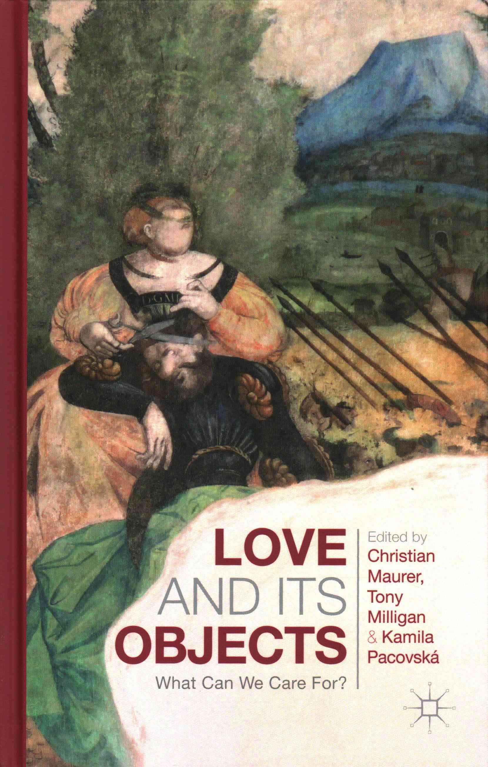 Love and Its Objects By Maurer, Christian 9781137383303 (Hardback)