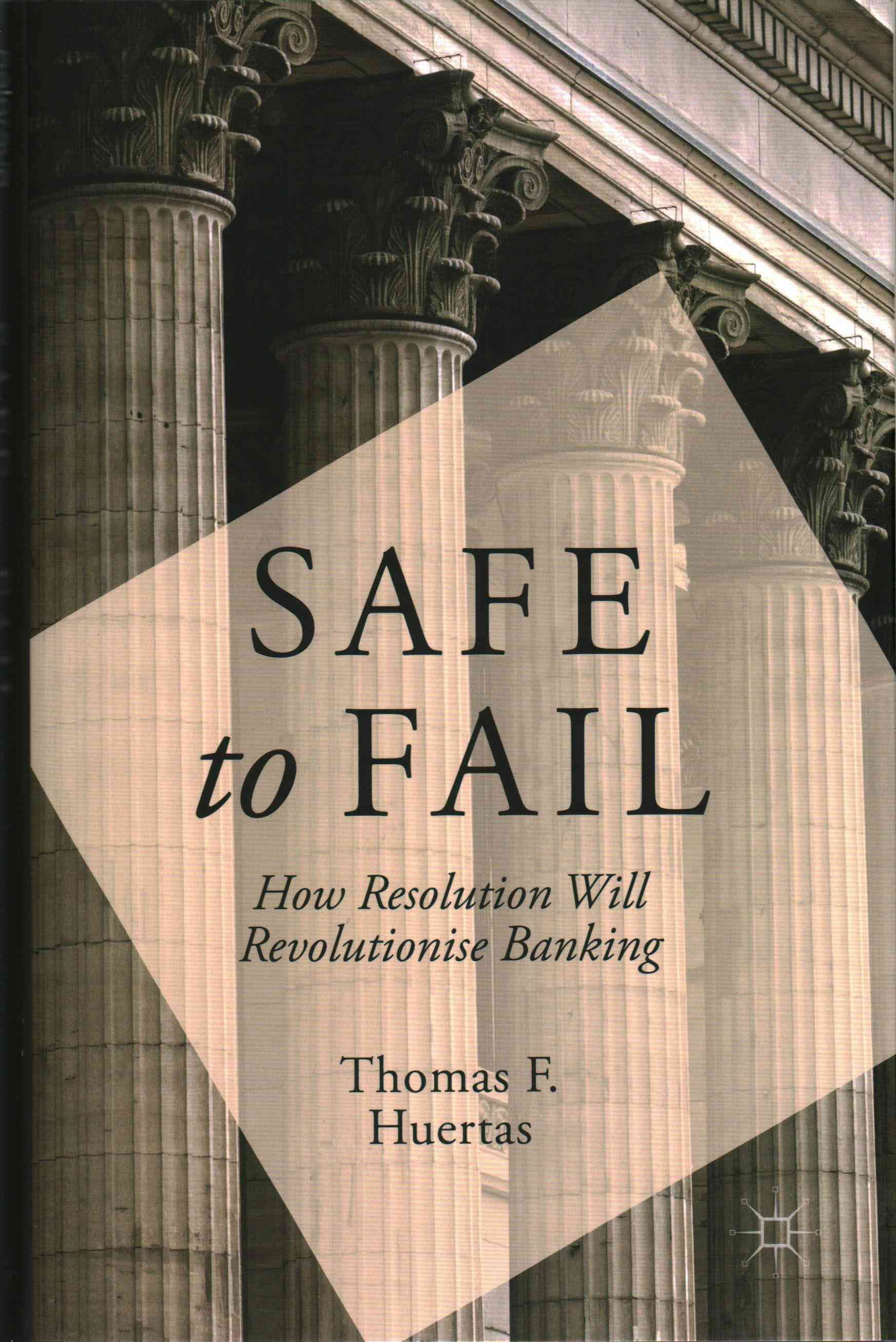 Safe to Fail By Huertas, Thomas F. 9781137383648 (Hardback)