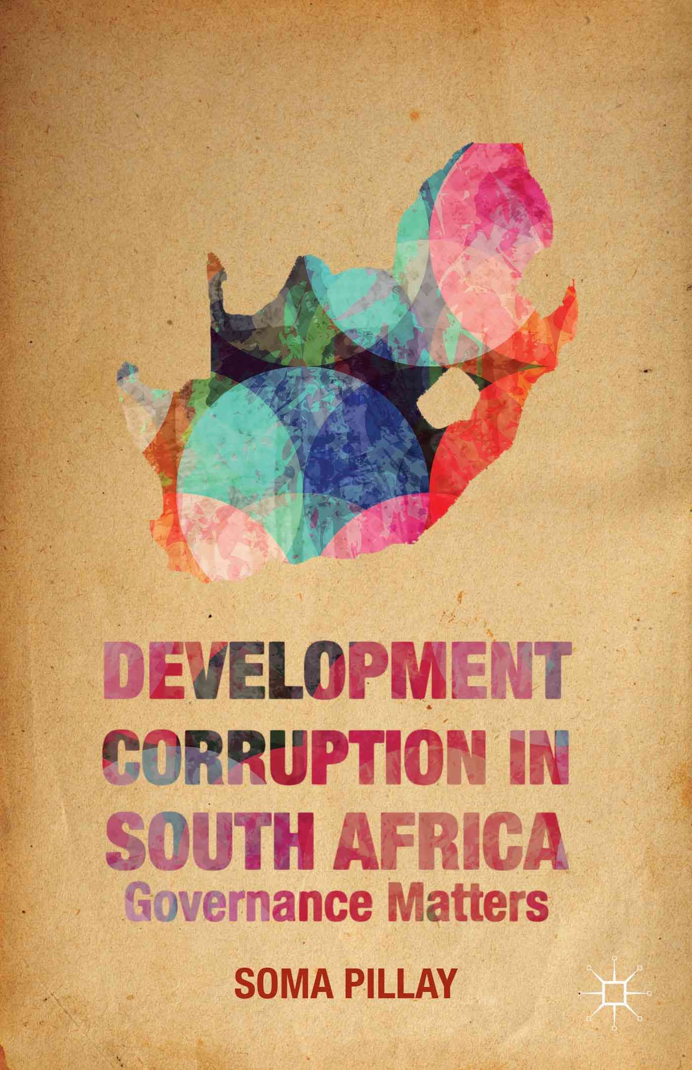 Development Corruption in South Africa By Pillay, Soma 9781137386953