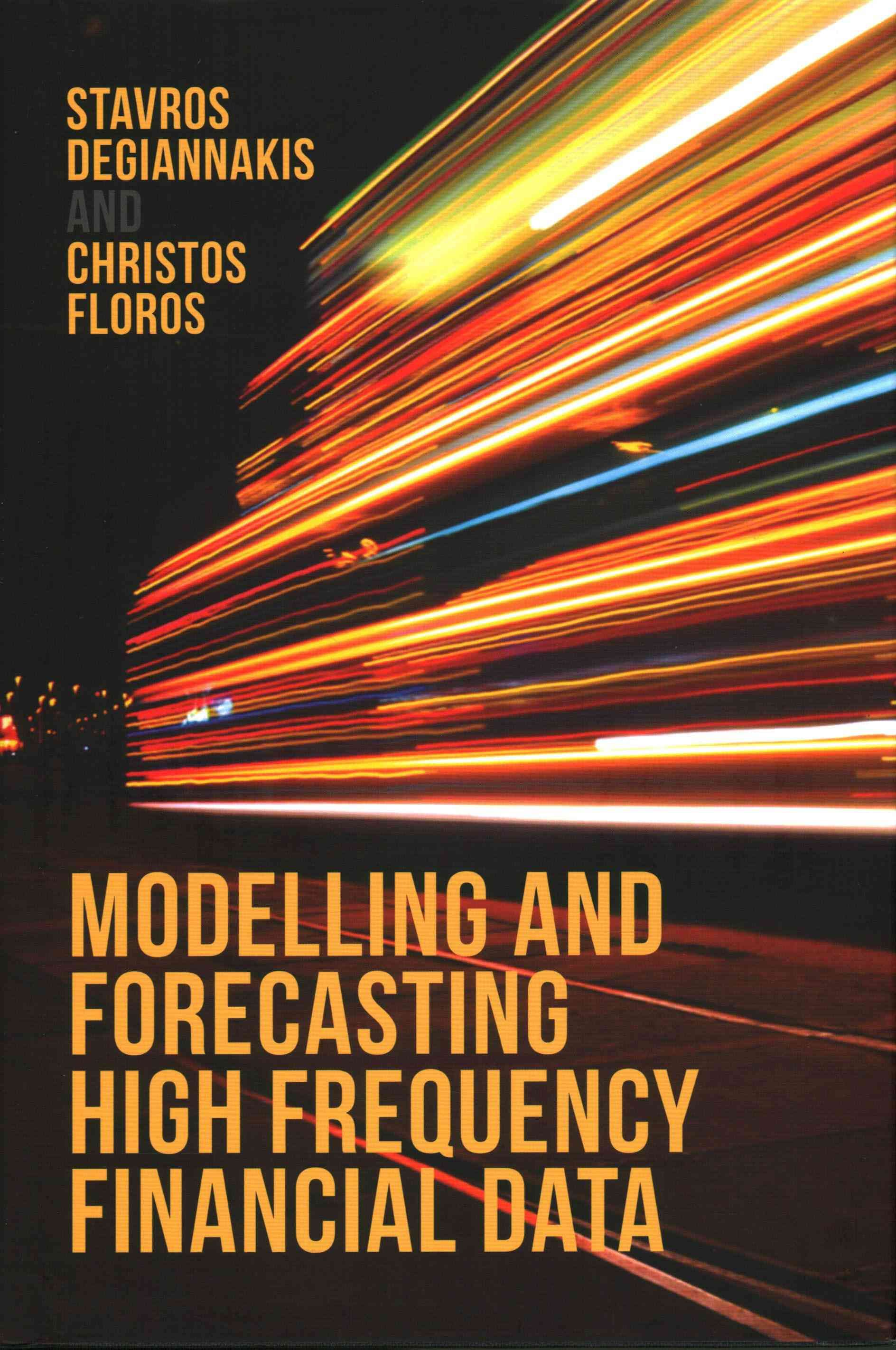 Modelling and Forecasting High Frequency Financial Data 9781137396488