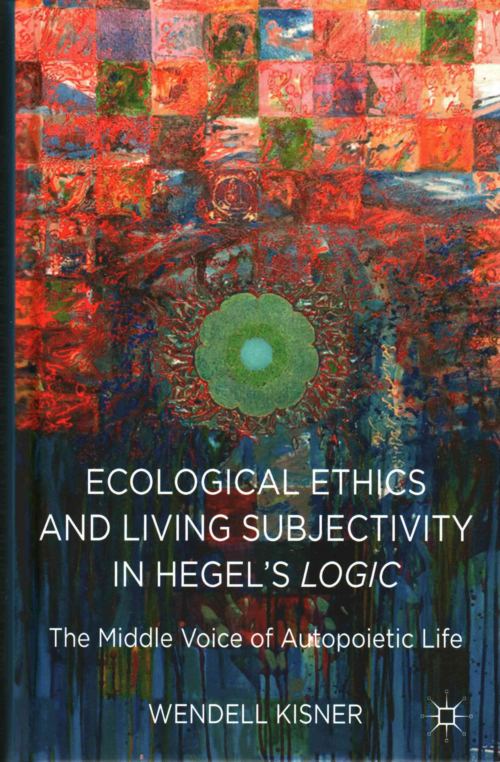 Ecological Ethics and Living Subjectivity in Hegel's Logic (Hardback)