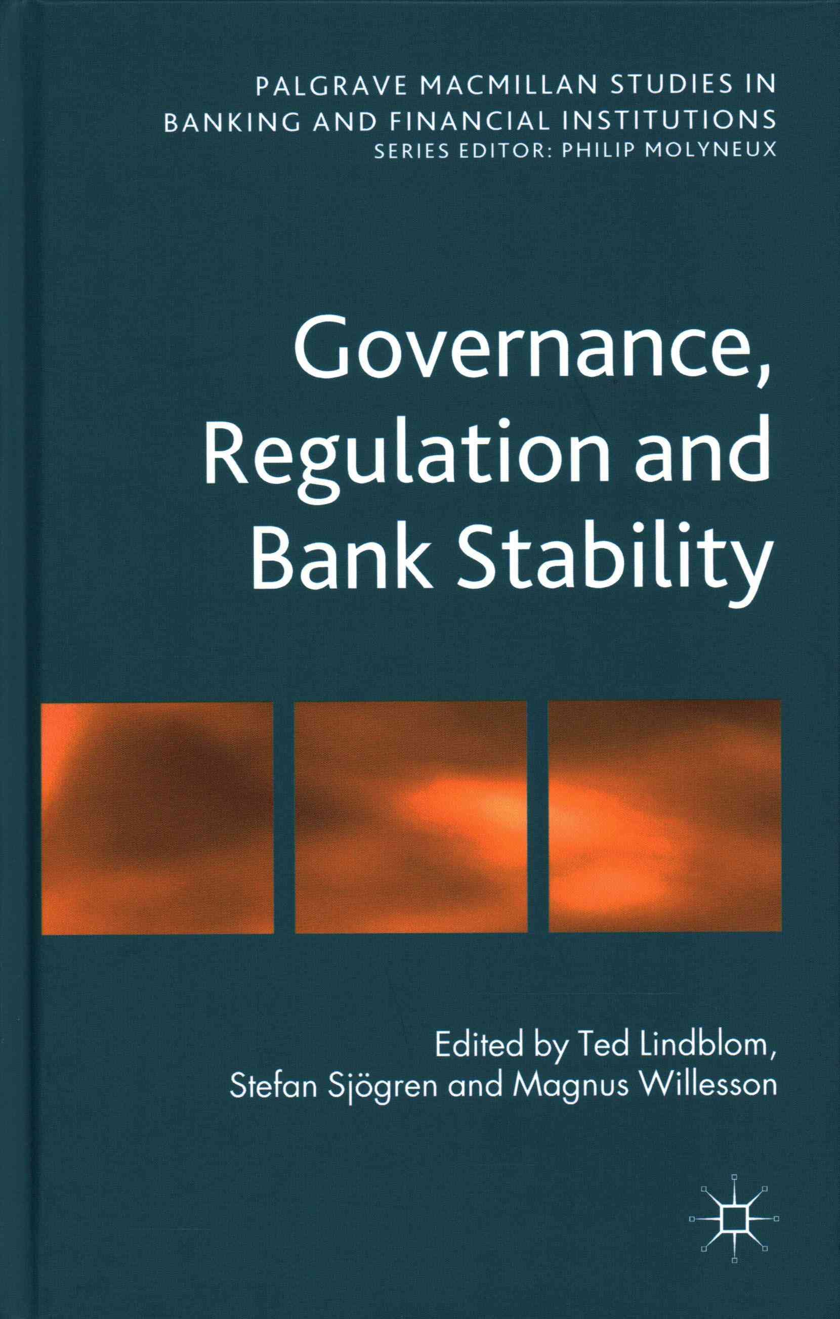Governance, Regulation and Bank Stability By Lindblom, Ted (Hardback)