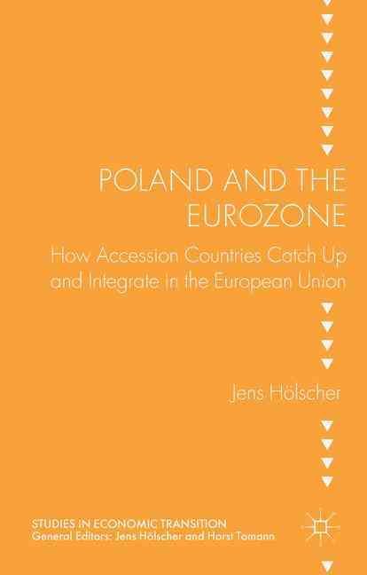 Poland and the Eurozone By Hölscher, Jens 9781137426406 (Hardback)