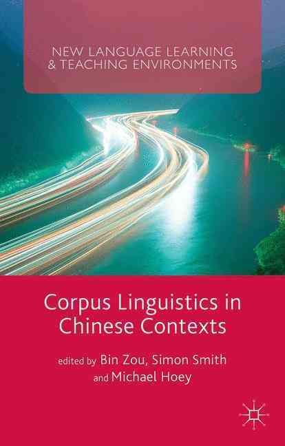 Corpus Linguistics in Chinese Contexts By Zou, Bin 9781137440020