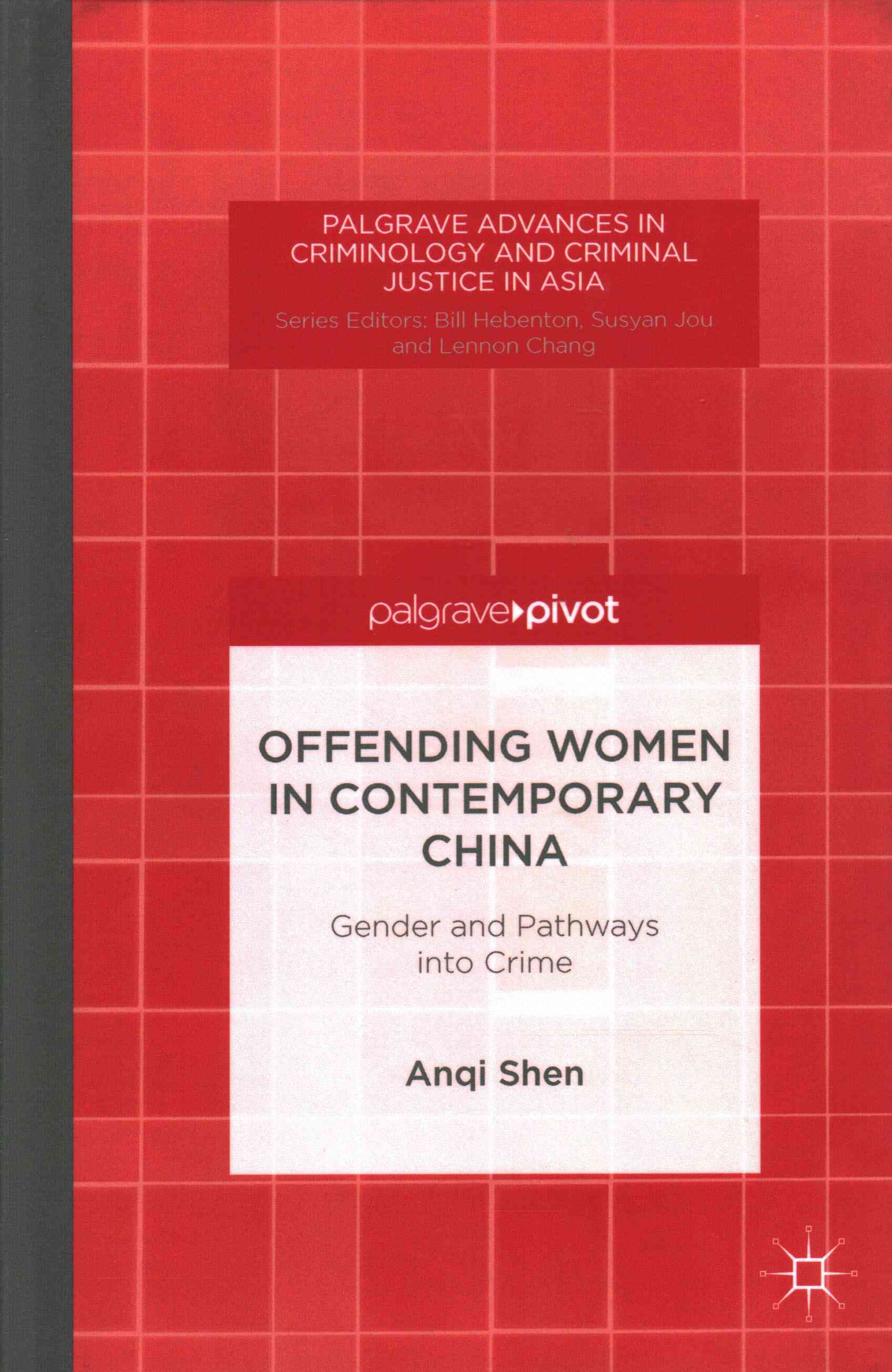 Offending Women in Contemporary China: Gender and Pathways into Crime