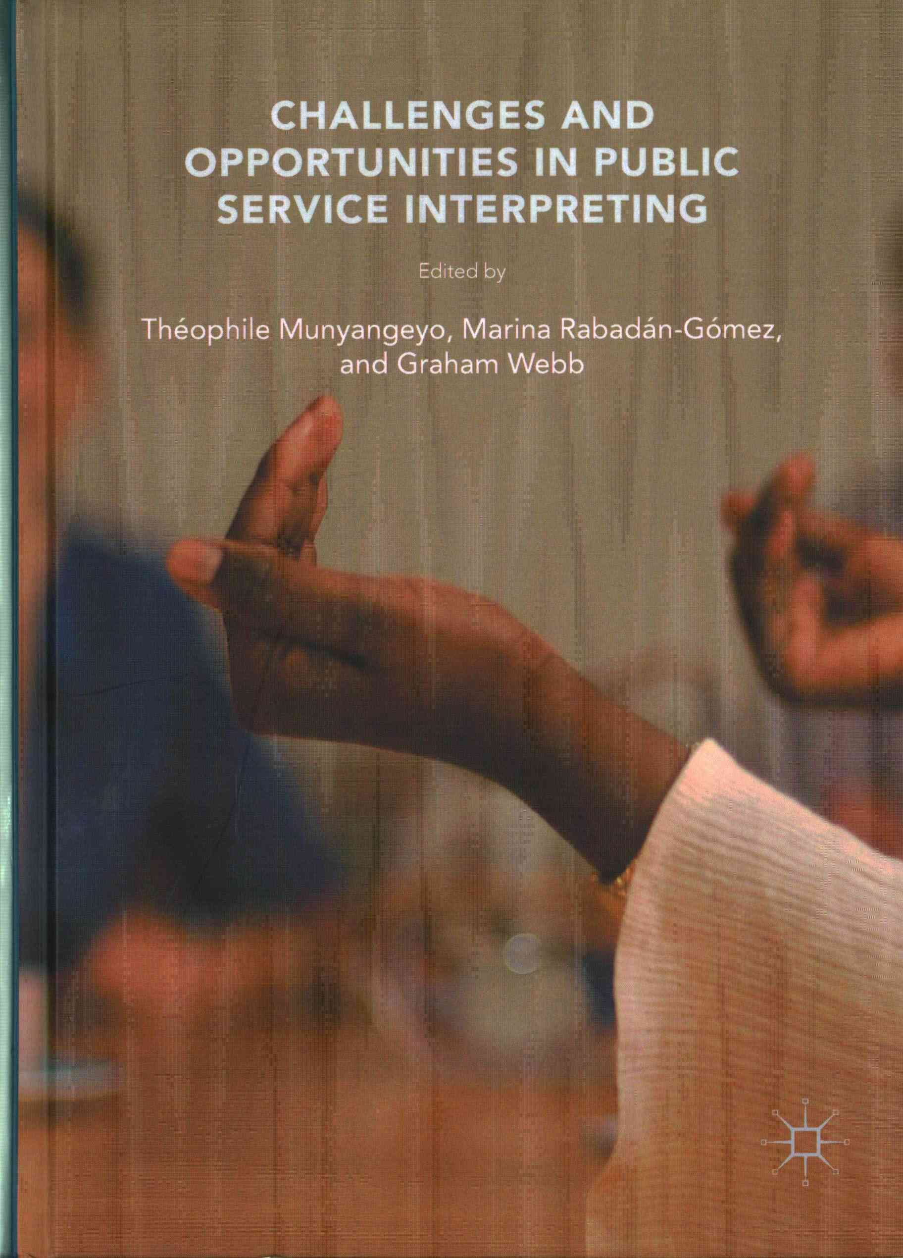 Challenges and Opportunities in Public Service Interpreting (Hardback)