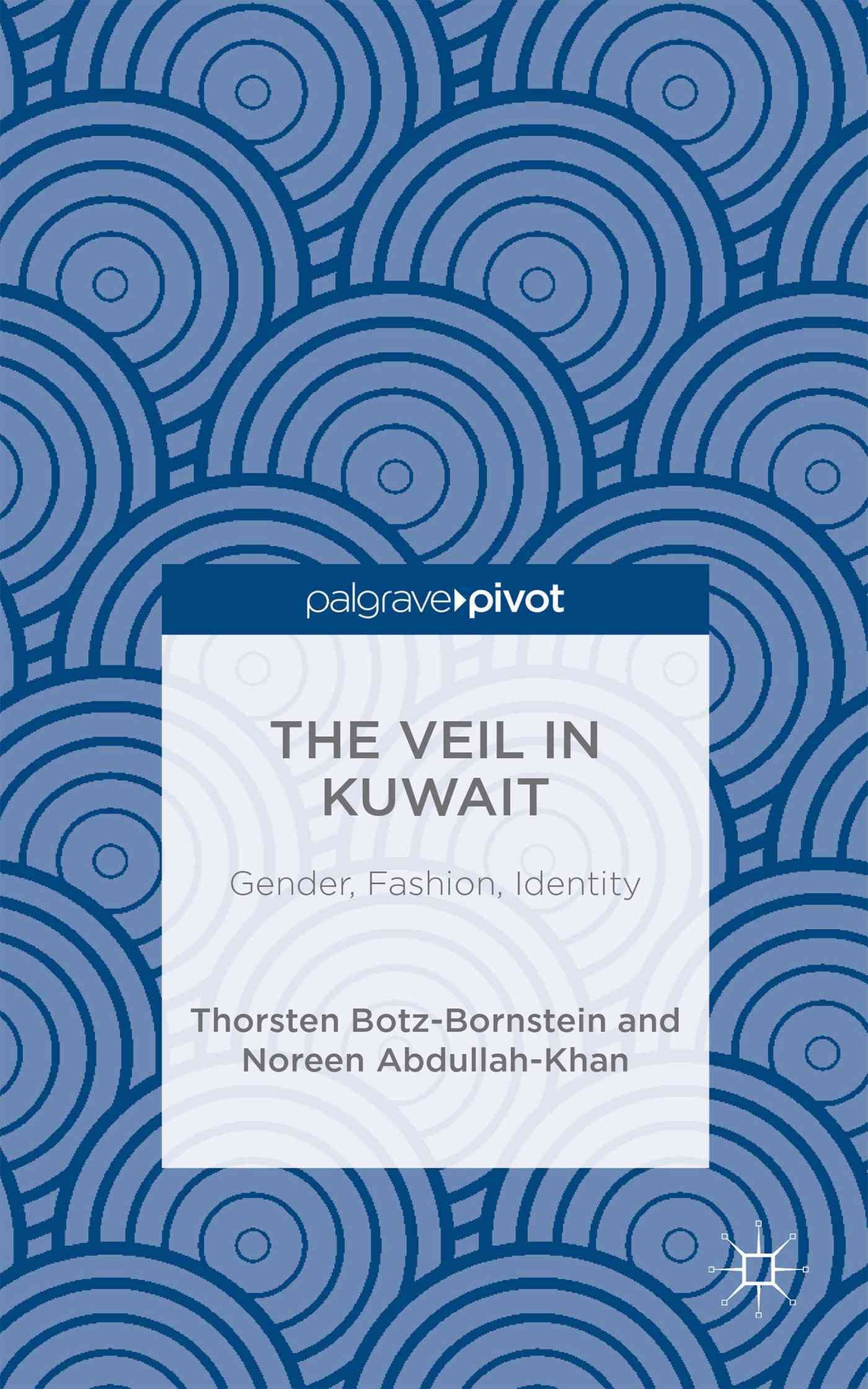 The Veil in Kuwait By Abdullah-Khan, Noreen 9781137487414 (Hardback)