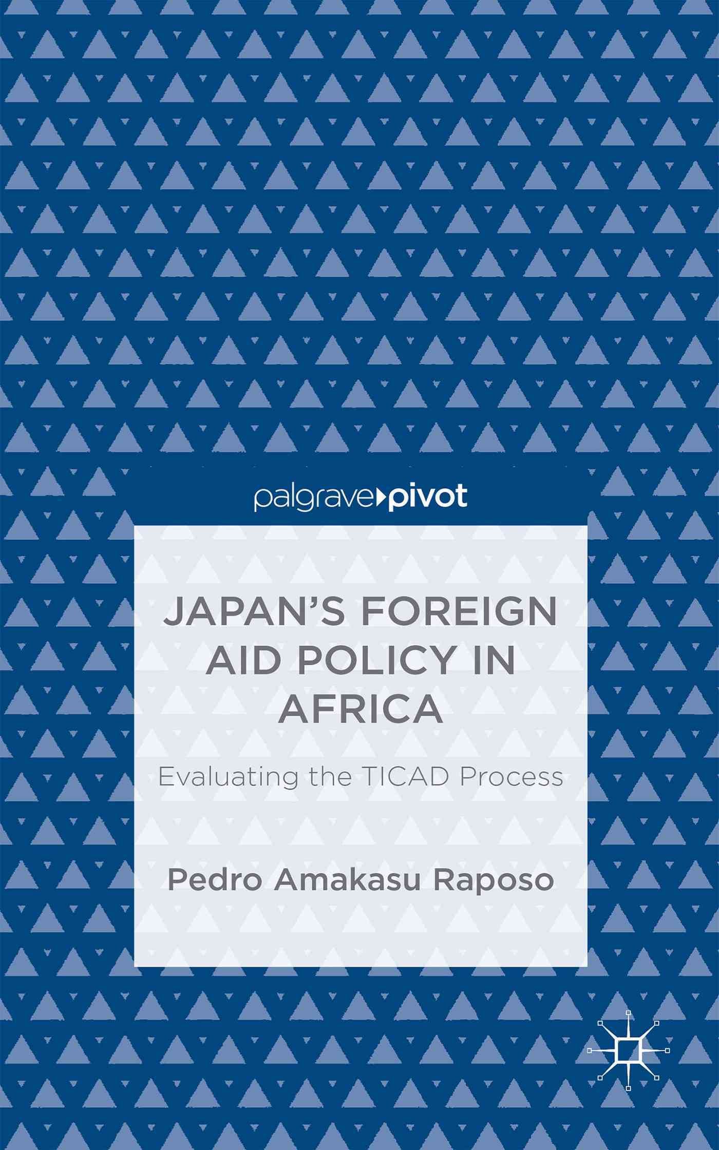 Japan's Foreign Aid Policy in Africa: Evaluating the TICAD Process