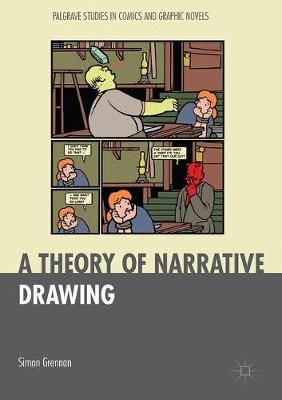 A Theory of Narrative Drawing By Grennan, Simon 9781137521651