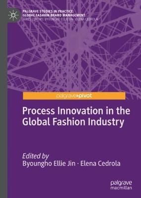 Process Innovation in the Global Fashion Industry 9781137523518