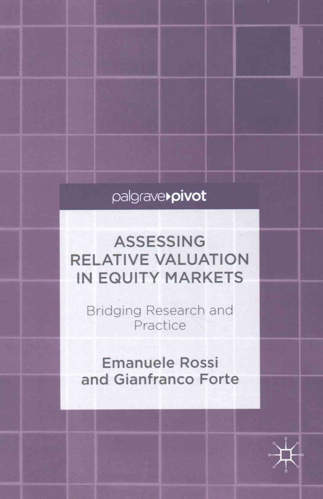 Assessing Relative Valuation in Equity Markets : Bridging Research and Practice