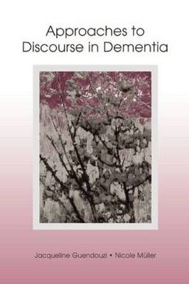 Approaches to Discourse in Dementia 9781138003866 (Paperback)
