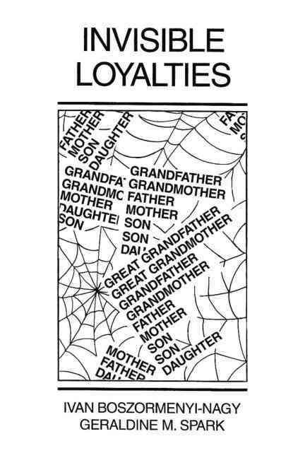 Invisible Loyalties By Boszormenyi-Nagy, Ivan 9781138004429