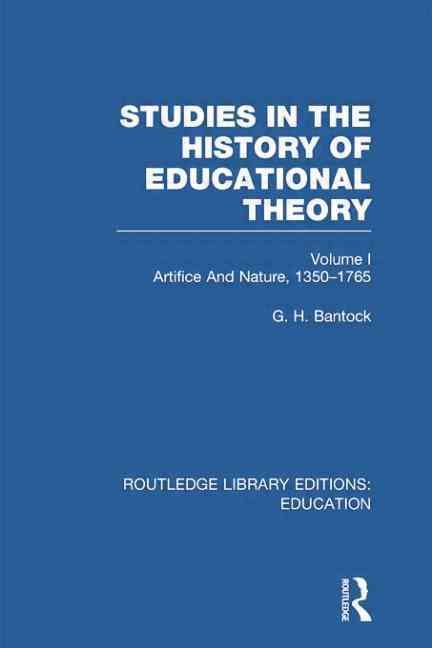 Studies in the History of Educational Theory Vol. 1 By G. H. Bantock
