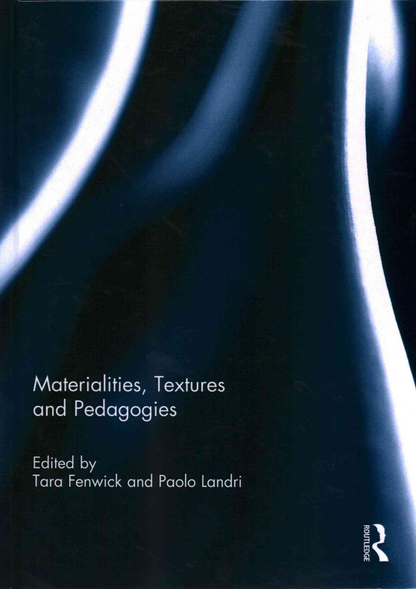 Materialities, Textures and Pedagogies 9781138013049 (Hardback)