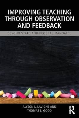Improving Teaching through Observation and Feedback 9781138022539
