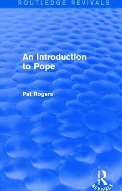 An Introduction to Pope (Routledge Revivals) By Rogers, Pat