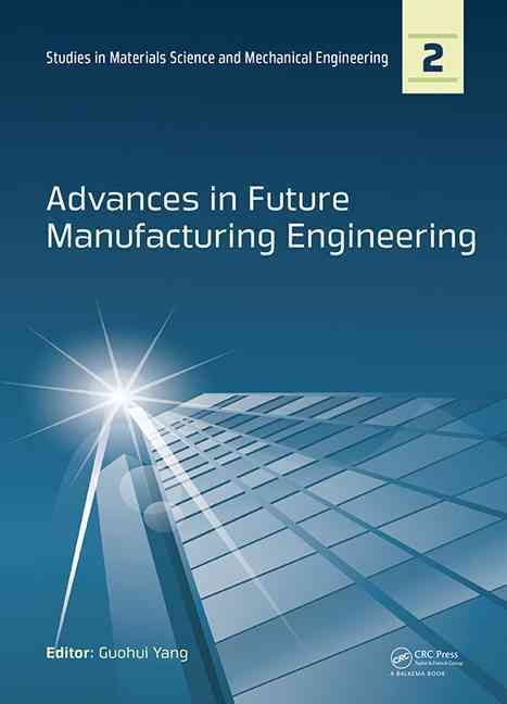 Advances in Future Manufacturing Engineering 9781138028173 (Hardback)