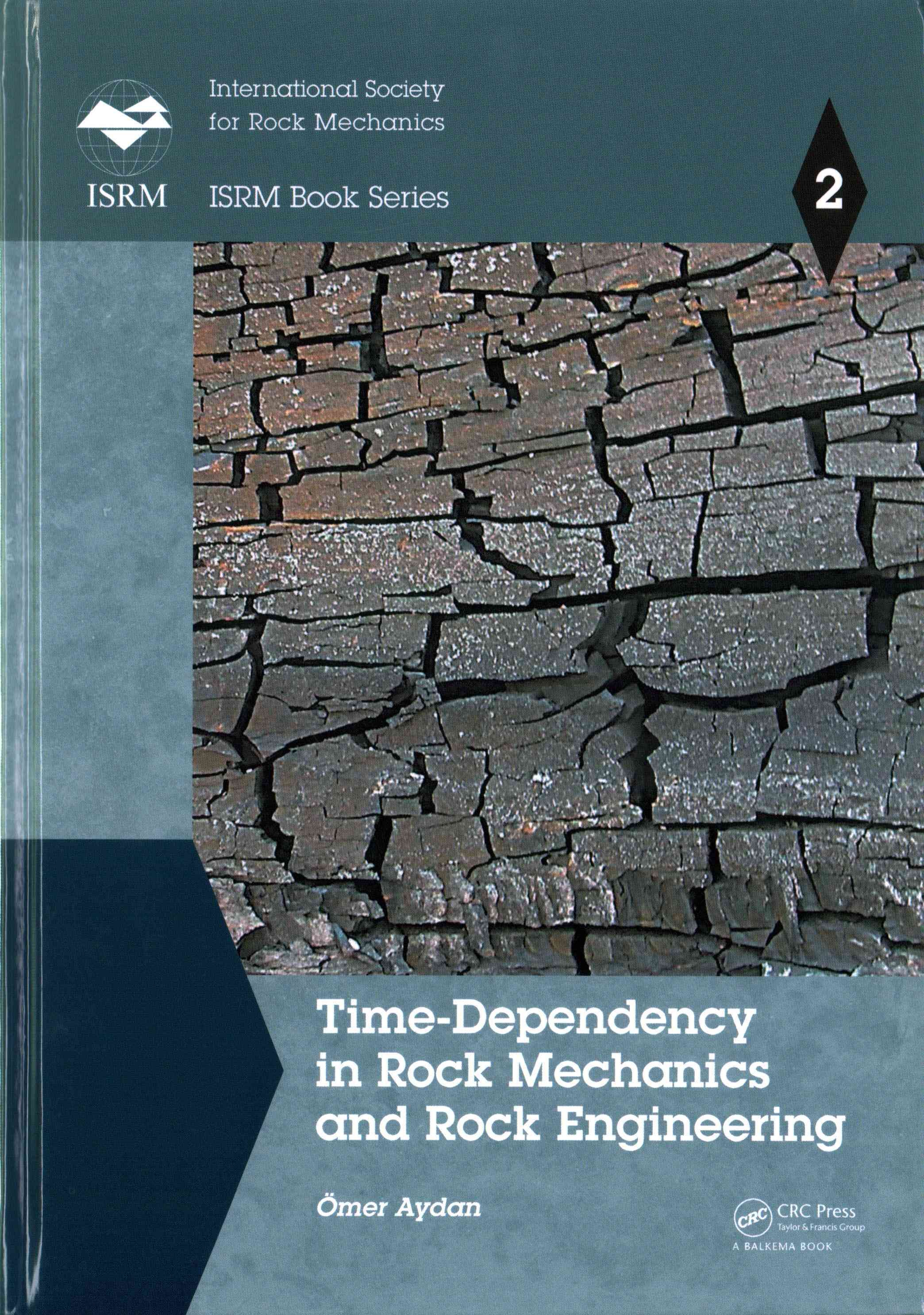 Time-Dependency in Rock Mechanics and Rock Engineering By Ömer Aydan
