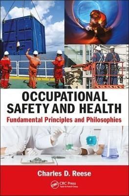 Occupational Safety and Health By Charles D. Reese 9781138035058