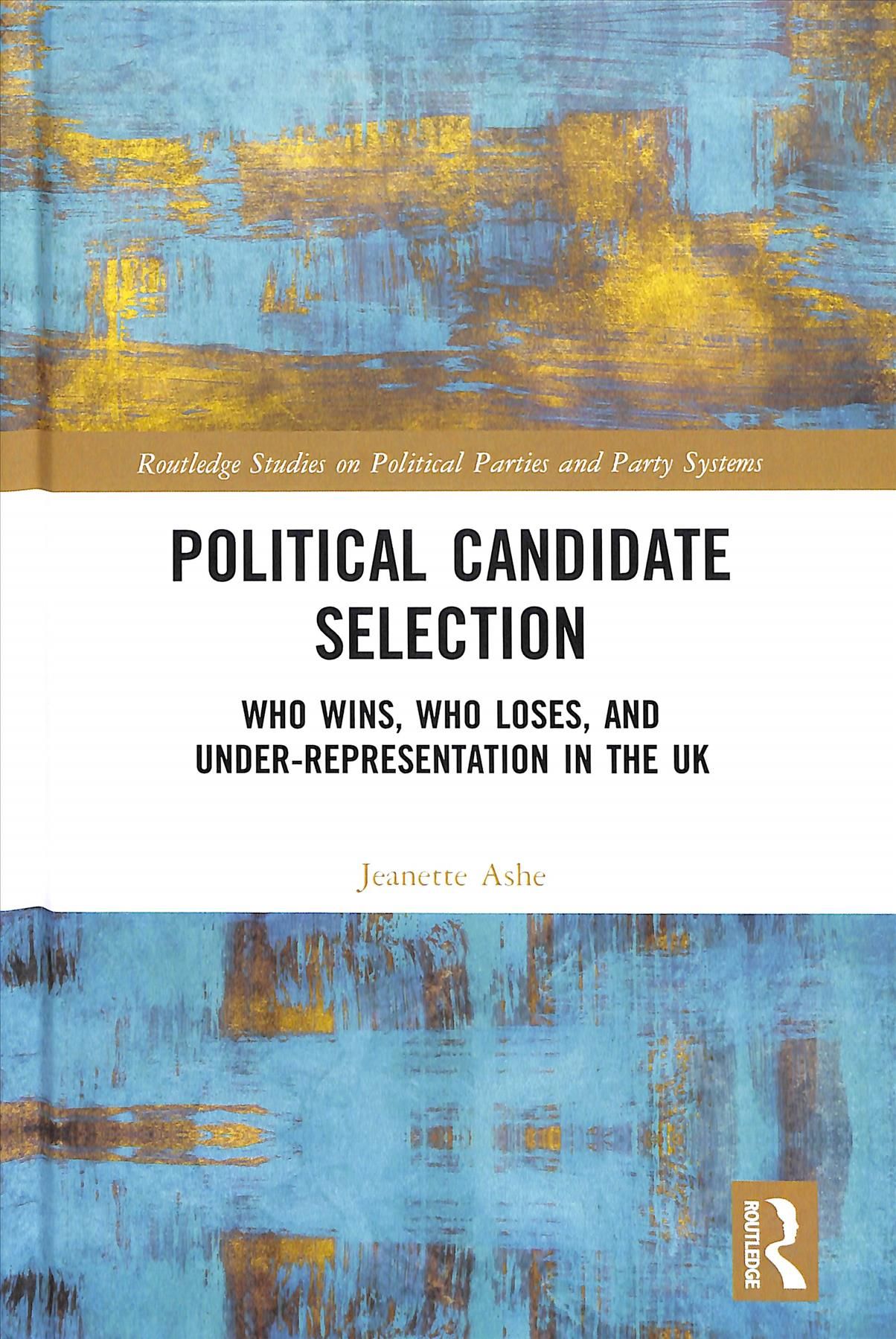 Political Candidate Selection By Jeanette Ashe 9781138039513