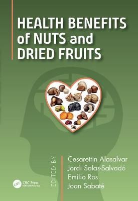 Health Benefits of Nuts and Dried Fruits 9781138042841 (Hardback)