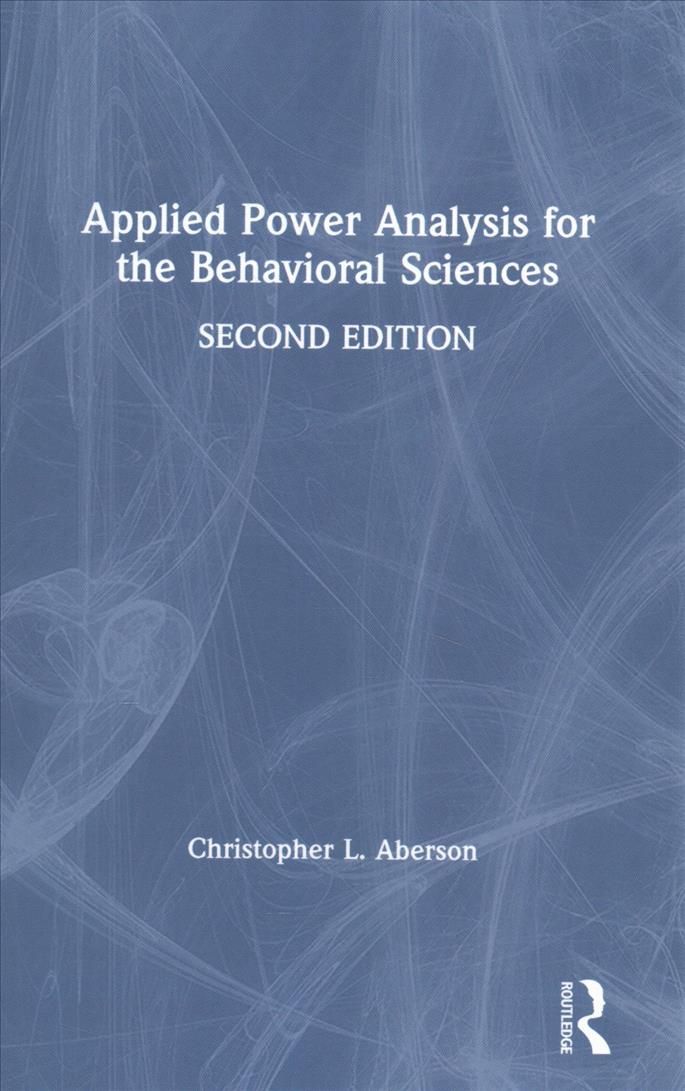 Applied Power Analysis for the Behavioral Sciences: 2nd Edition